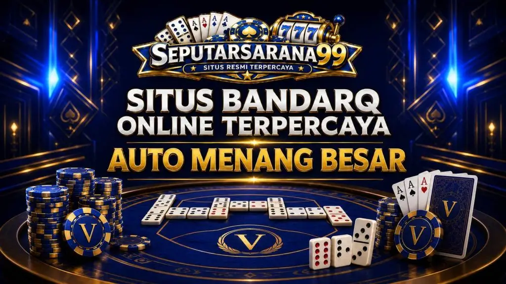 Situs BandarQ Online Terpercaya